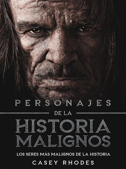 Title details for Personajes de la Historia Malignos by Casey Rhodes - Available